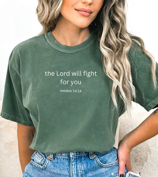 The Lord will fight for you